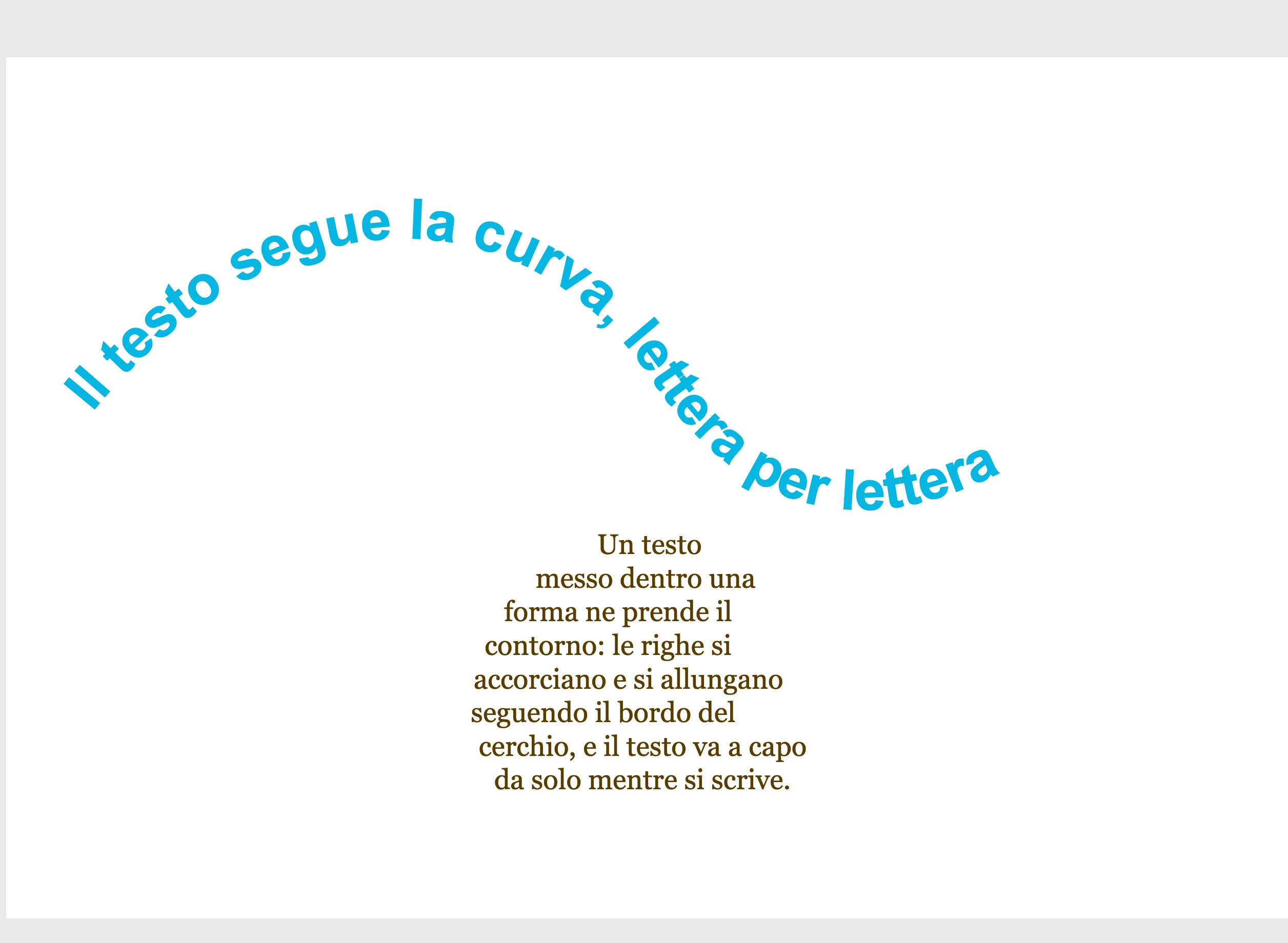 Un texto que sigue una curva letra a letra, y un texto que salta de línea dentro de un círculo